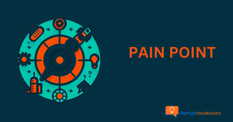 Pain Points Mastery: Unlocking Startup Success Through Problem-Solving – A Comprehensive Guide for Founders and Investors